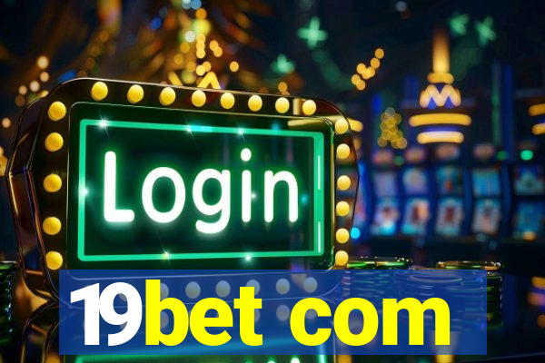 19bet com