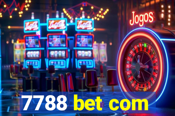 7788 bet com