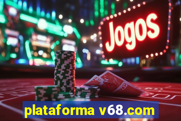 plataforma v68.com