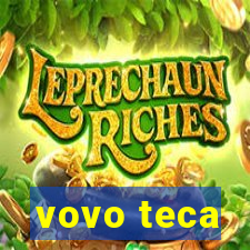 vovo teca