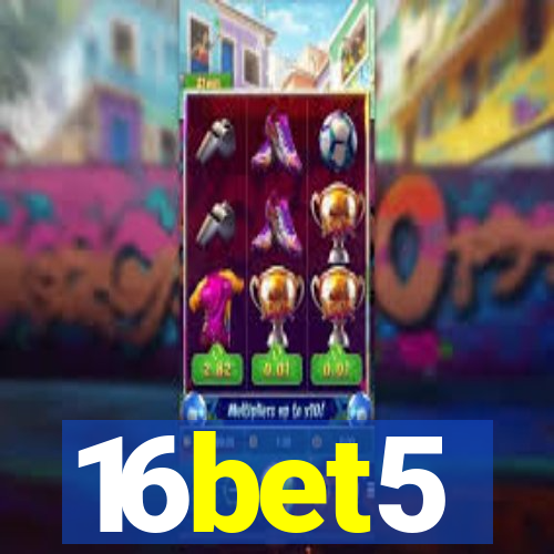 16bet5