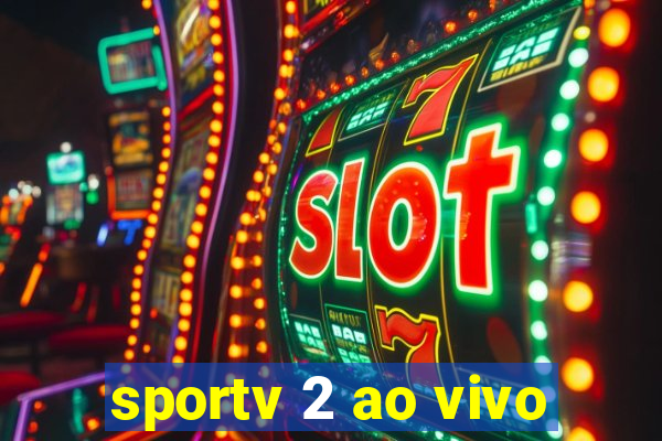 sportv 2 ao vivo