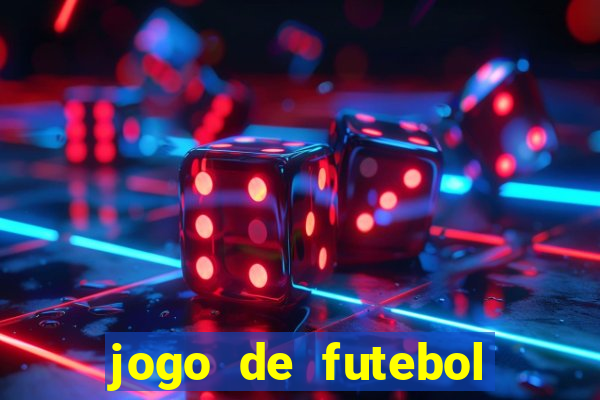 jogo de futebol com dinheiro infinito