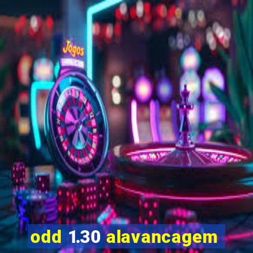 odd 1.30 alavancagem