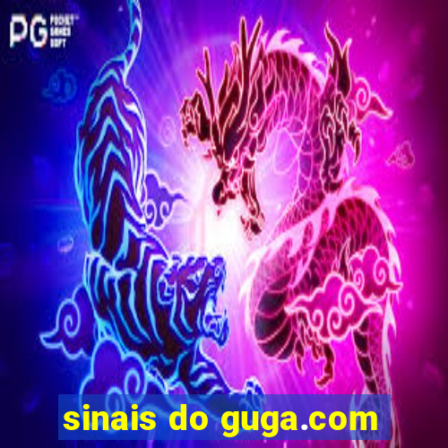 sinais do guga.com