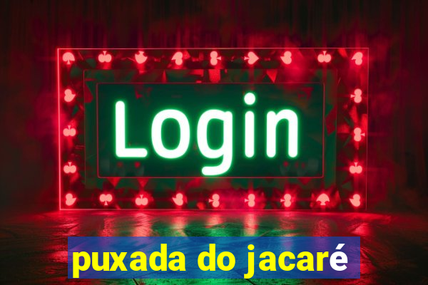 puxada do jacaré