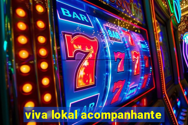 viva lokal acompanhante