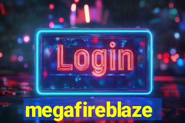 megafireblaze