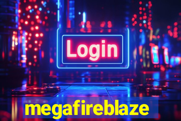 megafireblaze