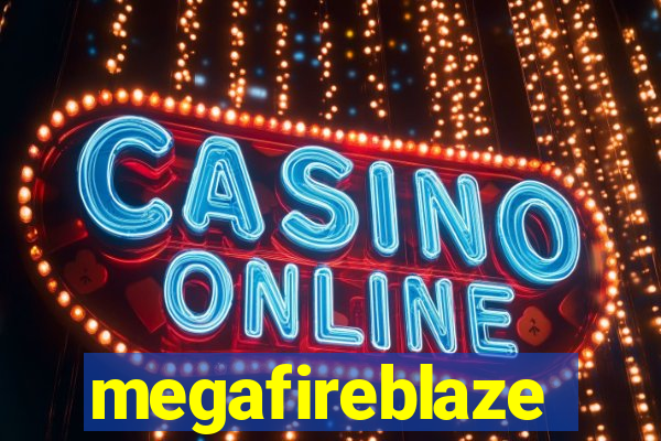 megafireblaze