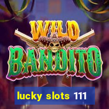 lucky slots 111