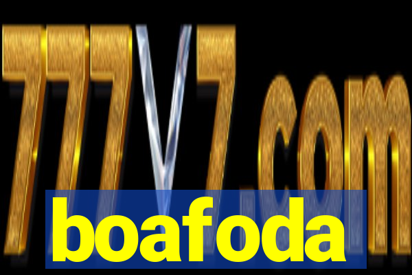 boafoda