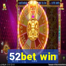 52bet win