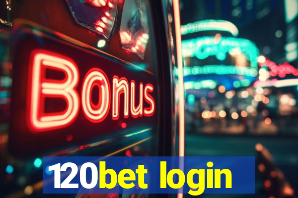 120bet login