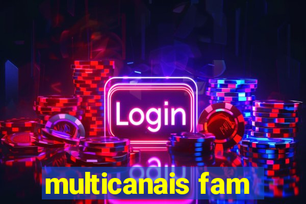 multicanais fam