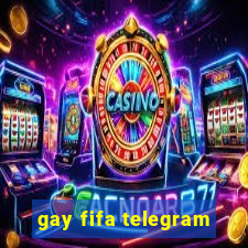 gay fifa telegram