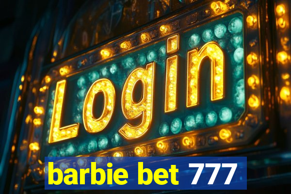 barbie bet 777