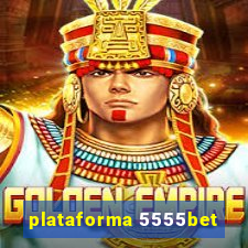 plataforma 5555bet