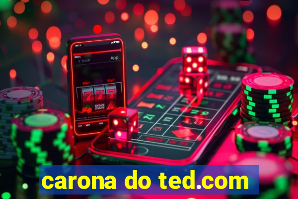 carona do ted.com