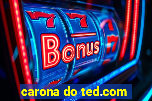 carona do ted.com