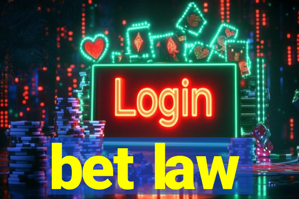 bet law