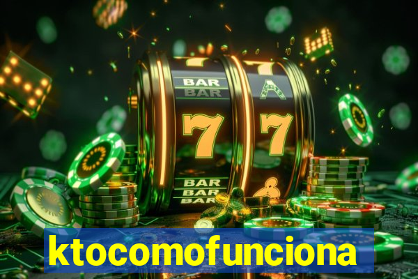 ktocomofunciona