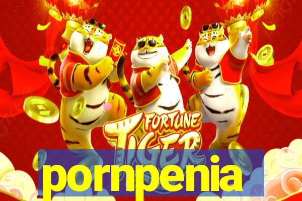 pornpenia