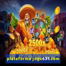 plataforma jogo631.com