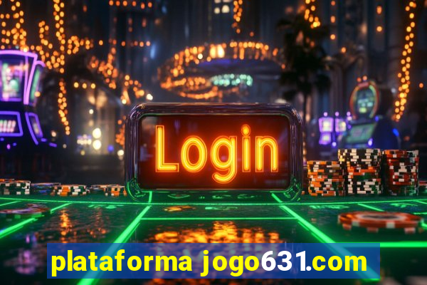 plataforma jogo631.com