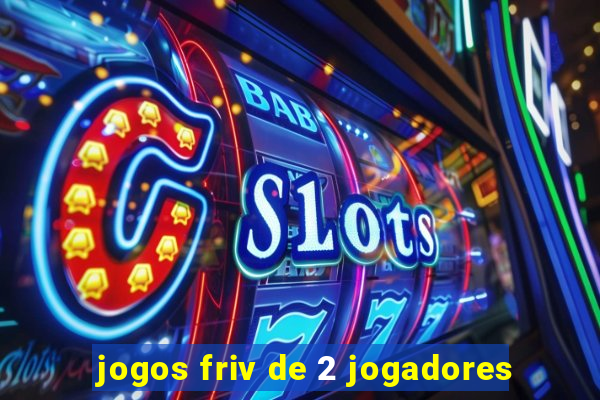 jogos friv de 2 jogadores