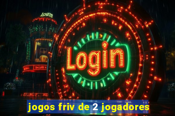 jogos friv de 2 jogadores