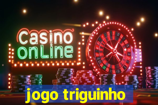 jogo triguinho