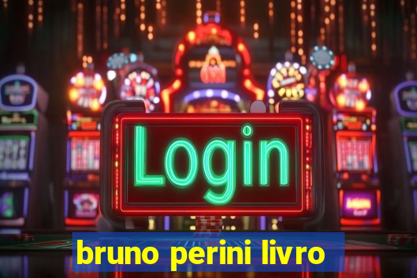 bruno perini livro