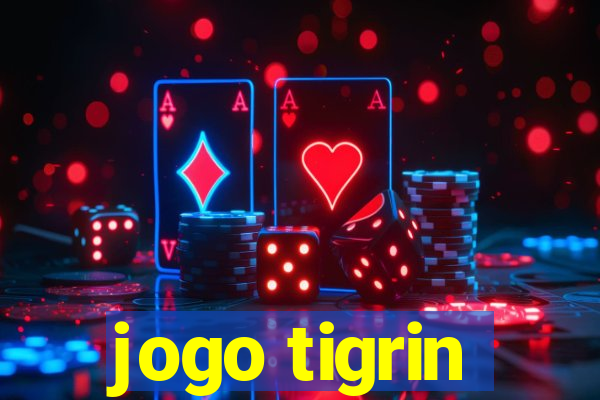 jogo tigrin