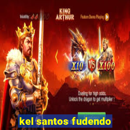 kel santos fudendo