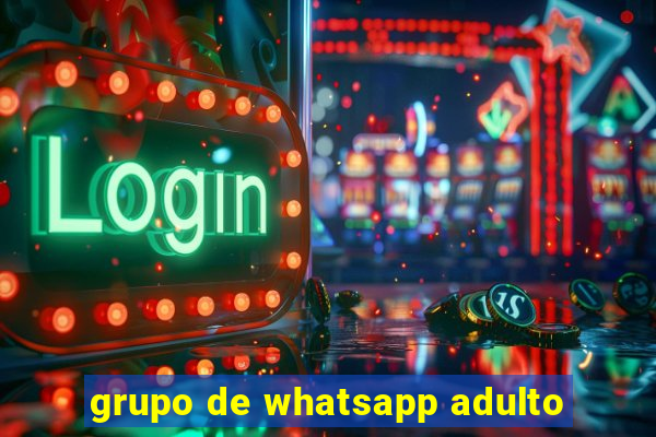 grupo de whatsapp adulto