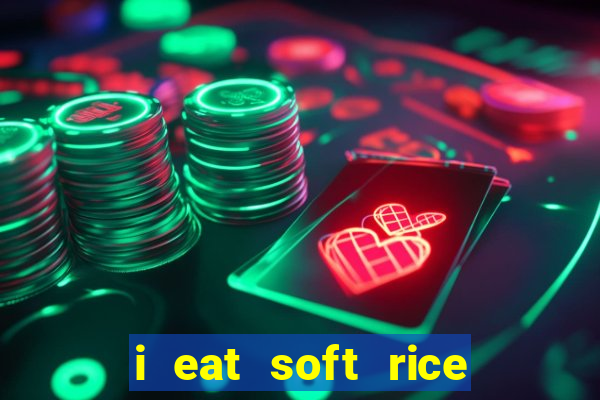 i eat soft rice in another world pt br