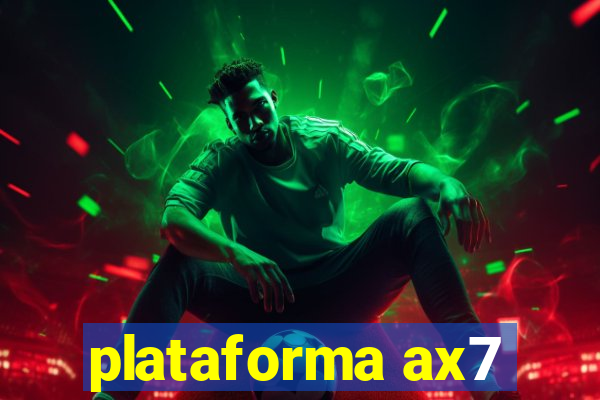 plataforma ax7