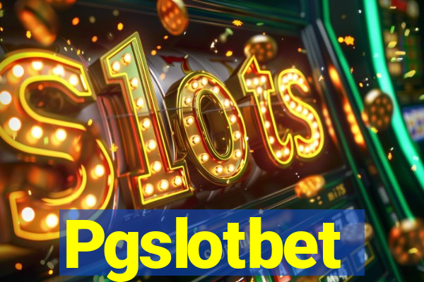 Pgslotbet