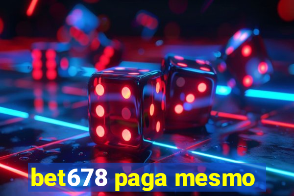 bet678 paga mesmo