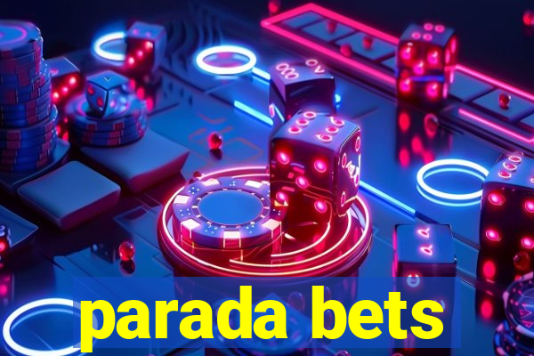 parada bets