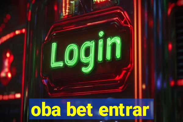 oba bet entrar