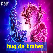 bug da brabet