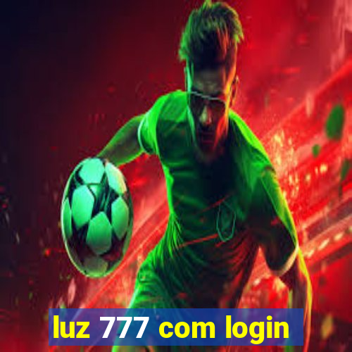 luz 777 com login