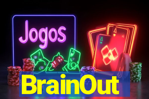 BrainOut