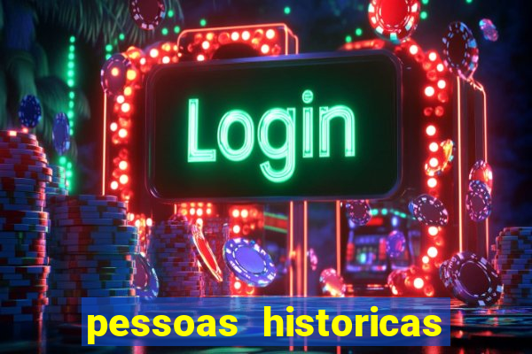 pessoas historicas de a a z