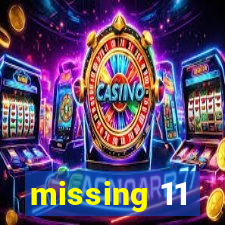 missing 11