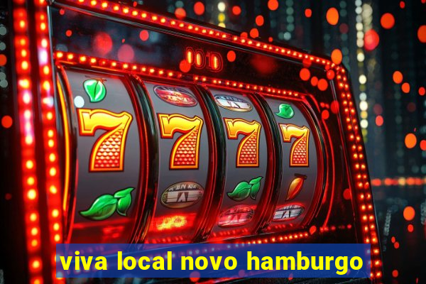 viva local novo hamburgo