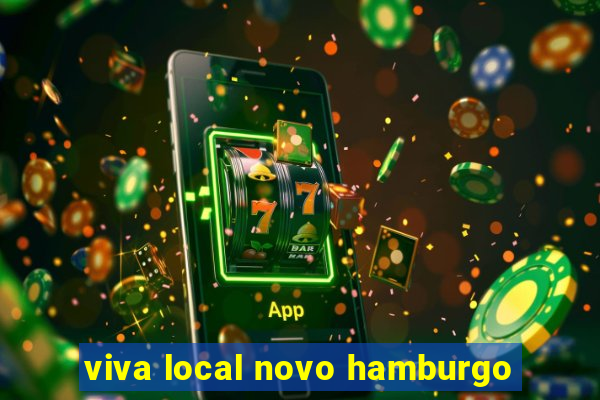 viva local novo hamburgo