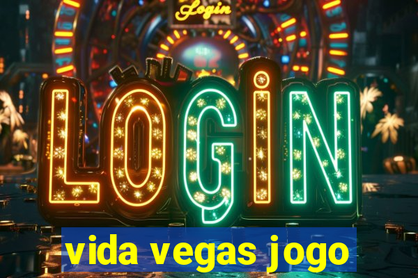 vida vegas jogo